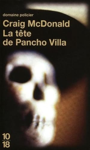 Seller image for La tte de Pancho Villa for sale by Chapitre.com : livres et presse ancienne