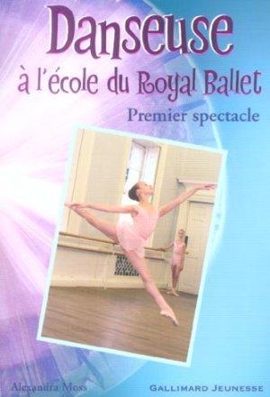 Danseuse à l'école du Royal ballet. 2. Danseuse à l'école du Royal ballet. Premier spectacle. Vol...