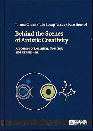 Imagen del vendedor de Behind the scenes of artistic creativity. Processes of learning, creating and organising. a la venta por Fundus-Online GbR Borkert Schwarz Zerfa