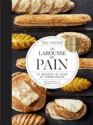 le Larousse du pain ; 80 recettes de pains et viennoiseries