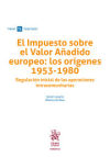Seller image for El Impuesto sobre el Valor Aadido europeo: los orgenes 1953-1980 for sale by AG Library