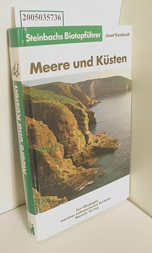 Bild des Verkufers fr Meere und Ksten : zur kologie mariner Lebensrume Europas / Janke . Ill. von Fritz Wendler. Diagramme von Bruno P. Kremer. Hrsg. von Gunter Steinbach / Steinbachs Biotopfhrer ; [6] zum Verkauf von ralfs-buecherkiste