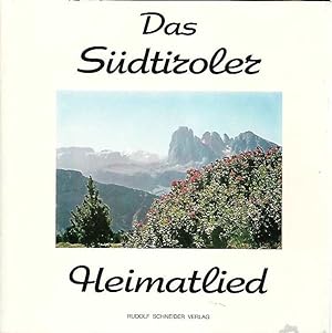Seller image for Das Sdtiroler Heimatlied. Wohl ist die Welt so gro und weit (Bozner Bergsteigerlied). for sale by Antiquariat Unterberger