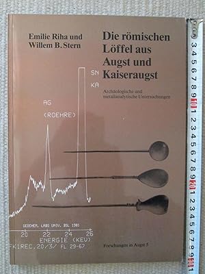 Imagen del vendedor de Die rmischen Lffel aus Augst und Kaiseraugst : archologische und metallanalytische Untersuchungen a la venta por Expatriate Bookshop of Denmark