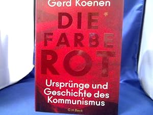 Bild des Verkufers fr Die Farbe Rot : Ursprnge und Geschichte des Kommunismus. Gerd Koenen zum Verkauf von Antiquariat Michael Solder