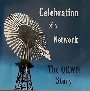 Celebration of a Network: The QRWN Story.