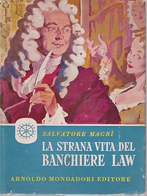 Seller image for La strana vita del Banchiere Law for sale by Librodifaccia