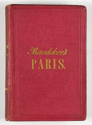 Paris and its environs, with routes from London to Paris, and from Paris to the Rhine and Switzer...