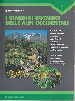 Bild des Verkufers fr I giardini botanici delle Alpi Occidentali zum Verkauf von Librodifaccia