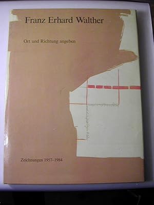 Bild des Verkufers fr Ort und Richtung angeben - Zeichnungen 1957-1984 zum Verkauf von Antiquariat Fuchseck