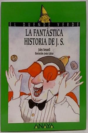 Imagen del vendedor de La Fantástica Historia De J. S. a la venta por SalvaLibros