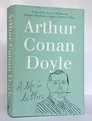 Bild des Verkufers fr Arthur Conan Doyle, a Life in Letters zum Verkauf von Picture This (ABA, ILAB, IVPDA)