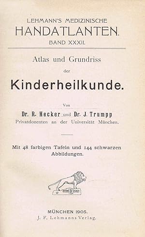 Bild des Verkufers fr Atlas und Grundri der Kinderheilkunde. ( = Lehmann's medizinische Handatlanten. Band XXXII) - Originalausgabe 1905 - zum Verkauf von Libro-Colonia (Preise inkl. MwSt.)