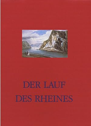 Der Lauf des Rheines (Der Mittelrhein in illustrierten Reisebeschreibungen, Alben, Panoramen und ...