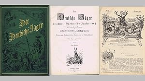 Der Deutsche Jäger. Illustrirte Süddeutsche Jagdzeitung. Offizielles Organ der pfälzisch-bayerisc...