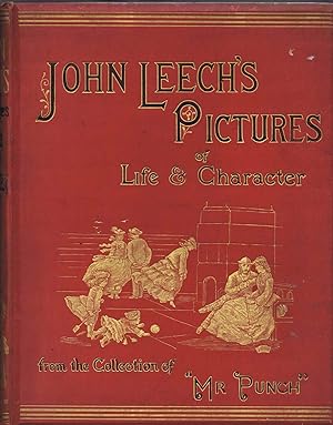 John Leech's Pictures of Life and Character: From the Collection of "Mr. Punch" (Originalausgabe ...