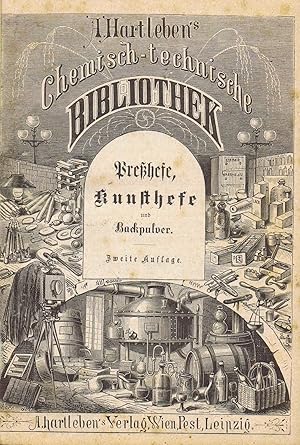 Preßhefe, Kunsthefe und Backpulver - Ausführliche Anleitung zur Darstellung von Preßhefe nach all...