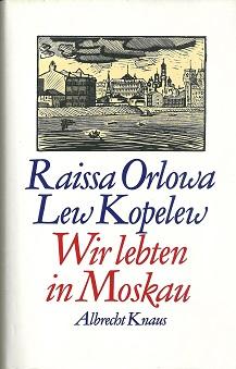 Bild des Verk�ufers f�r Wir lebten in Moskau. Deutsch von Marianne Wiebe. zum Verkauf von Antiquariat Axel Kurta