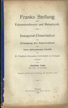 Imagen del vendedor de Franks Stellung zur Erkenntnistheorie und Metaphysik. Phil. Diss. Erlangen. a la venta por Antiquariat Axel Kurta