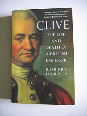 Imagen del vendedor de Clive/The Life and Death of a British Emperor a la venta por Empire Books
