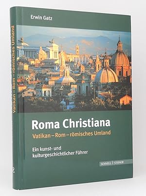 Bild des Verkufers fr Roma Christiana : Vatikan, Rom, rmisches Umland : Ein kunst- und kulturgeschichtlicher Fhrer zum Verkauf von exlibris24 Versandantiquariat
