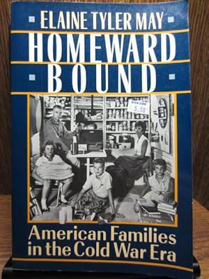 Imagen del vendedor de HOMEWARD BOUND: American Families in the Cold War Era a la venta por The Book Abyss