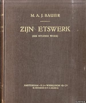 Seller image for M.A.J. Bauer. Zijn etswerk (His Etched work) for sale by Klondyke