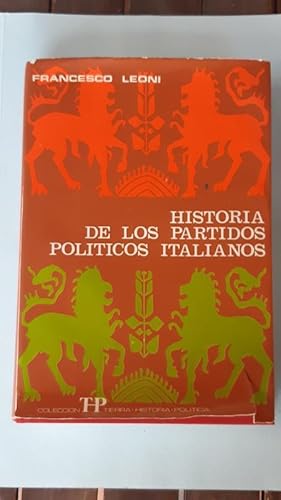 Seller image for Historia de los partidos polticos italianos for sale by Llibreria Fnix