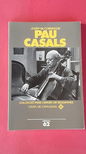 Imagen del vendedor de Pau Casals a la venta por Llibreria Fnix