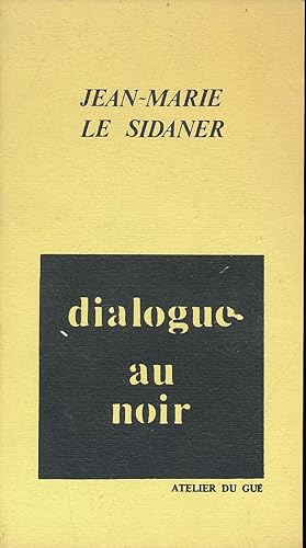 Image du vendeur pour Dialogue au noir mis en vente par LIBRAIRIE GIL-ARTGIL SARL