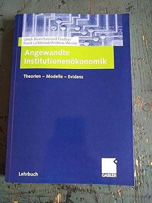 Seller image for Angewandte Institutionenkonomik - Theorien   Modelle   Evidenz for sale by Versandantiquariat Cornelius Lange