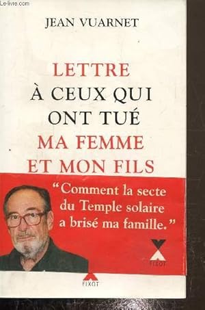 Seller image for Lettre  ceux qui ont tu ma femme et mon fils for sale by Le-Livre