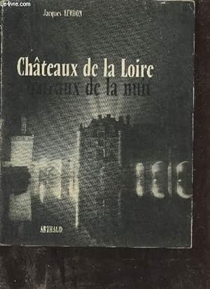 Seller image for Chteaux de la Loire - Chteaux de la nuit. for sale by Le-Livre