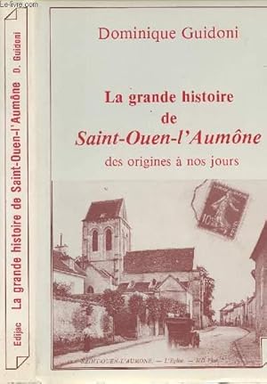 Image du vendeur pour La grande histoire de Saint-Ouen-l'Aumne des origines  nos jours mis en vente par Le-Livre