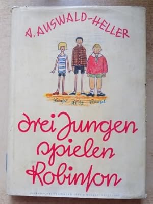 Drei Jungen spielen Robinson - Eine lustige Geschichte aus dem Kinderleben.