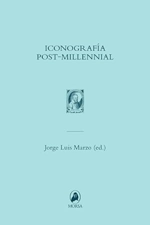Image du vendeur pour Iconografa Post-Millennial. mis en vente par ARREBATO LIBROS