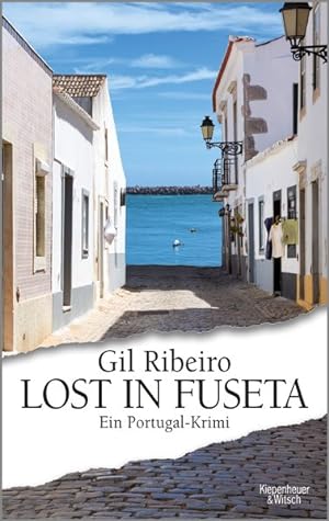 Bild des Verkufers fr Lost in Fuseta: Ein Portugal-Krimi (Leander Lost ermittelt, Band 1) zum Verkauf von Antiquariat Armebooks