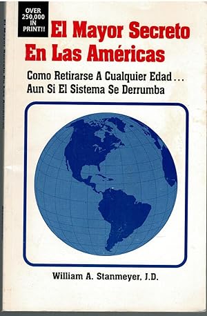 Seller image for EL MAYOR SECRETO EN LAS AMRICAS. CMO RETIRARSE A CUALQUIER EDAD. AUN SI EL SISTEMA SE DERRUMBA for sale by Librera Dilogo