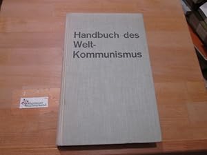 Immagine del venditore per Handbuch des Weltkommunismus. In Zsarb. mit zahlr. Gelehrten hrsg. von Joseph M. Boche?ski u. Gerhart Niemeyer venduto da Antiquariat im Kaiserviertel | Wimbauer Buchversand