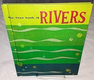 Bild des Verkufers fr THE TRUE BOOK OF RIVERS zum Verkauf von Windy Hill Books