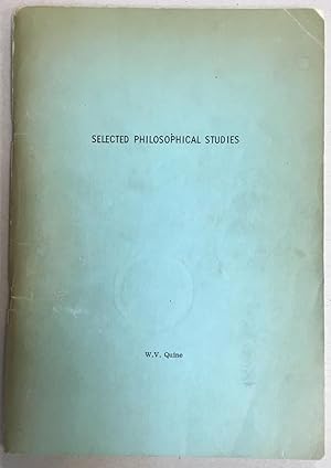 Bild des Verkufers fr Selected Philosophical Studies [inscribed by Quine to John R. Wallace] zum Verkauf von Book House in Dinkytown, IOBA