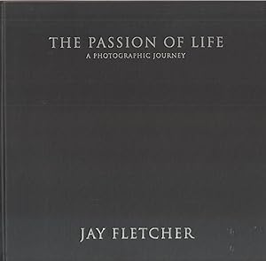 Seller image for Passion of Life-- a Photographic Journey for sale by Back of Beyond Books