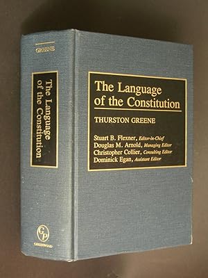 The Language of the Constitution: A Sourcebook and Guide to the Ideas, Terms, and Vocabulary Used...