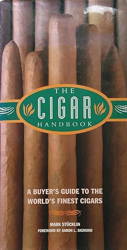 The Cigar Handbook: A Buyer's Guide to the World's Finest Cigars.