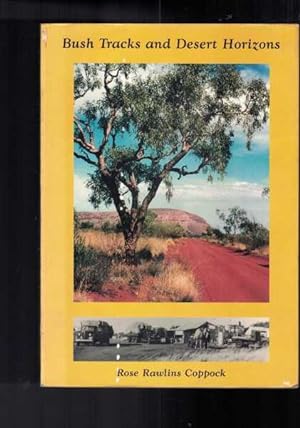 Seller image for Bush Tracks and Desert Horizons: The Story of Tom and Dorothy Rawlins in the Red Centre 1938-1960 for sale by Berry Books