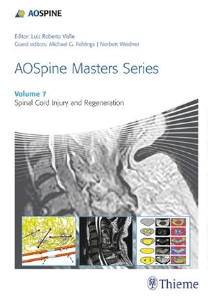 Bild des Verkufers fr AOSpine Masters Series, Volume 7: Spinal Cord Injury and Regeneration zum Verkauf von AHA-BUCH