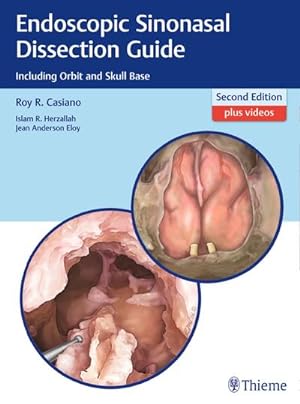 Bild des Verkufers fr Endoscopic Sinonasal Dissection Guide: Including Orbit and Skull Base : Including Orbit and Skull Base zum Verkauf von AHA-BUCH