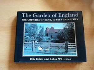 Seller image for The Garden of England The Counties of Kent, Surrey and Sussex for sale by avelibro OHG