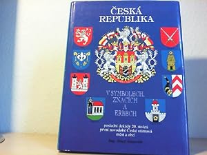 Ceska Republika Ve Znacich, Symbolech a Erbech (Czech Edition).