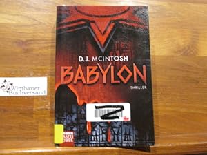 Seller image for Babylon : [Thriller]. D. J. McIntosh. Aus dem Engl. von Michael Kubiak / Bastei-Lbbe-Taschenbuch ; Bd. 16072 : Allgemeine Reihe for sale by Antiquariat im Kaiserviertel | Wimbauer Buchversand